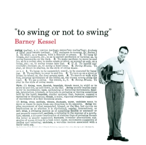 Barney Kessel - To Swing Or Not To Swing in the group CD / Jazz at Bengans Skivbutik AB (3935561)