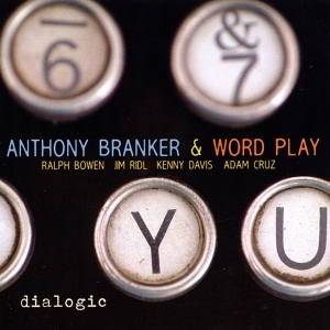 Anthony & Ascent Branker - Dialogic in the group CD / Jazz at Bengans Skivbutik AB (3935573)