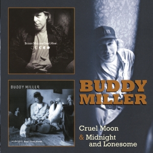 Buddy Miller - Cruel Moon/Midnight & Lonesome in the group CD / Country at Bengans Skivbutik AB (3935606)