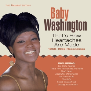 Baby Washington - That's How Heartaches Are Made - 1958-1962 Recordings in the group CD / Pop-Rock,RnB-Soul,Övrigt at Bengans Skivbutik AB (3935665)