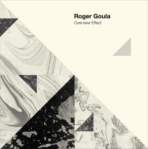 Roger Goula - Overview Effect in the group VINYL / Pop-Rock,Övrigt at Bengans Skivbutik AB (3935815)