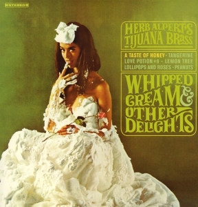 Herb Alpert & The Tijuana Bras - Whipped Cream & Other Delights in the group VINYL / Pop-Rock at Bengans Skivbutik AB (3935837)