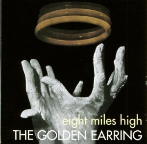 Golden Earring - Eight Miles High (Remastered & Expanded) in the group CD / Pop-Rock,Övrigt at Bengans Skivbutik AB (3936084)