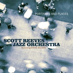 Scott -Jazz Orchestra- Reeves - Portraits And Places in the group CD / Jazz at Bengans Skivbutik AB (3936620)