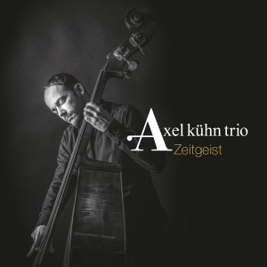 Kuhn Axel -Trio- - Zeitgeist in the group CD / Jazz at Bengans Skivbutik AB (3936665)