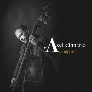 Axel -Trio- Kuhn - Zeitgeist in the group CD / Jazz at Bengans Skivbutik AB (3936665)