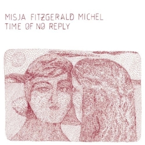 Misja Fitzgerald Michel - Time Of No Reply in the group VINYL / Jazz at Bengans Skivbutik AB (3936677)