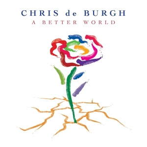 Chris De Burgh - A Better World in the group CD / Pop-Rock at Bengans Skivbutik AB (3936690)