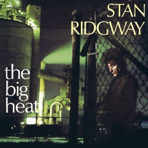 Stan Ridgway - Big Heat + 6 in the group OUR PICKS / Christmas gift tip CD at Bengans Skivbutik AB (3944489)