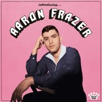 Aaron Frazer - Introducing... in the group Labels / Woah Dad /  at Bengans Skivbutik AB (3945268)