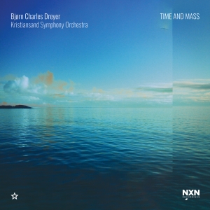 Dreyer Bjørn Charles - Time And Mass in the group Externt_Lager /  at Bengans Skivbutik AB (3949111)