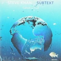 Khan Steve - Subtext in the group CD / Jazz at Bengans Skivbutik AB (3950395)