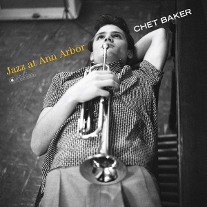 Chet Baker - Jazz At Ann Arbor in the group VINYL / Jazz at Bengans Skivbutik AB (3951588)