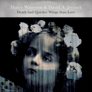 Marry & David A. Jaycock Waterson - Death Had Quicker Wings Than Love in the group VINYL / Elektroniskt,World Music at Bengans Skivbutik AB (3951687)