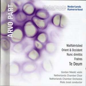 Netherlands Chamber Choir - Te Deum / Fratres / Wallfahrtslied in the group CD / Klassiskt,Övrigt at Bengans Skivbutik AB (3960917)