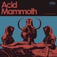 Acid Mammoth - Acid Mammoth in the group VINYL / Hårdrock at Bengans Skivbutik AB (3961920)