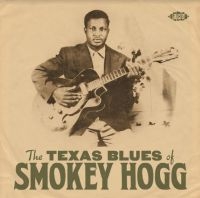 Smokey Hogg - Texas Blues Of Smokey Hogg in the group CD / Blues,Jazz at Bengans Skivbutik AB (3962195)