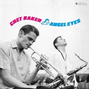Chet Baker - Angel Eyes in the group VINYL / Jazz at Bengans Skivbutik AB (3962411)