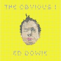 Dowie Ed - Obvious I in the group CD / Pop-Rock at Bengans Skivbutik AB (3967787)