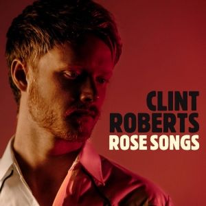 Roberts Clint - Rose Songs in the group CD / Country at Bengans Skivbutik AB (3971780)