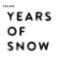 Sabine Wiesli Caline - Years Of Snow in the group CD / Pop-Rock at Bengans Skivbutik AB (3971797)