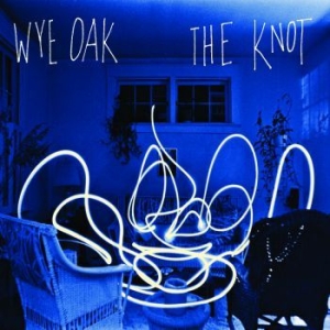 Wye Oak - The Knot (Re-Issue) in the group VINYL / Pop-Rock at Bengans Skivbutik AB (3976725)