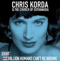 Korda Chris & The Church Of Euthana - Eight Billion Humans Can't Be Wrong in the group VINYL / Dance-Techno at Bengans Skivbutik AB (3977599)