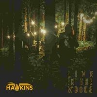 Hawkins The - Live In The Woods 12Ö in the group OTHER / -Start Jan R2 at Bengans Skivbutik AB (3978488)