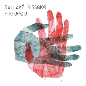 Ballake Sissoko - Djourou in the group OUR PICKS /  Christmas gift tip Vinyl at Bengans Skivbutik AB (3978565)