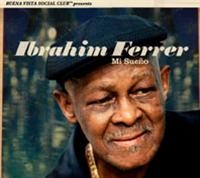 Ibrahim Ferrer - Mi Sueño in the group CD / Elektroniskt,Pop-Rock,World Music at Bengans Skivbutik AB (3981871)