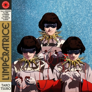 L'imperatrice - Tako Tsubo in the group OUR PICKS / Bengans Staff Picks / French Favourites at Bengans Skivbutik AB (3984033)