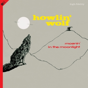 Howlin' Wolf - Moanin' In The Moonlight in the group OUR PICKS / Most popular vinyl classics at Bengans Skivbutik AB (3984639)