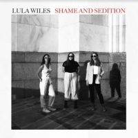 Lula Wiles - Shame And Sedition in the group VINYL / Country,Svensk Folkmusik at Bengans Skivbutik AB (3984946)