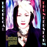 Hauman Constance - Tropical Thunderstorm in the group CD / Pop-Rock at Bengans Skivbutik AB (3984998)