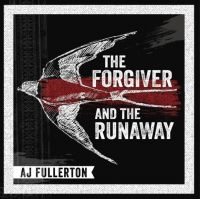 Fullerton A.J. - The Forgiver And The Runaway in the group CD / Blues,Jazz at Bengans Skivbutik AB (3987530)