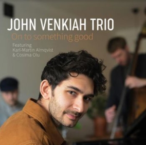 John Venkiah Trio - On To Something Good in the group CD / Jazz/Blues at Bengans Skivbutik AB (3989342)