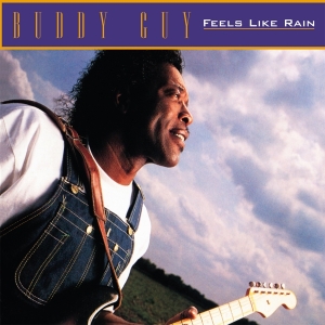 Buddy Guy - Feels Like Rain in the group OTHER / Music On Vinyl - Vårkampanj at Bengans Skivbutik AB (3990446)
