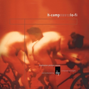 Dip - H-Camp Meets Lo-Fi in the group VINYL / Dance-Techno at Bengans Skivbutik AB (3995025)