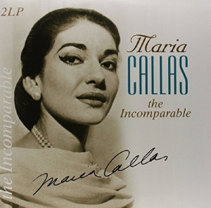 Maria Callas - Incomparable in the group VINYL / Klassiskt,Övrigt at Bengans Skivbutik AB (3995506)