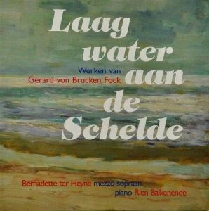 Gerard Von Brucken Fock - Laag Water Aan De Schelde in the group CD / Klassiskt,Övrigt at Bengans Skivbutik AB (3995569)