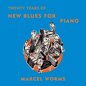 Marcel Worms - New Blues For Piano in the group CD / Blues,Klassiskt at Bengans Skivbutik AB (3995742)