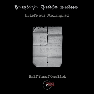 R.Y. Gawlick - Briefe Aus Stalingrad in the group CD / Klassiskt,Övrigt at Bengans Skivbutik AB (3995963)