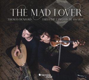 Dunford Thomas / Theotime Langlois De Swarte - Mad Lover in the group CD / Klassiskt,Övrigt at Bengans Skivbutik AB (3996081)