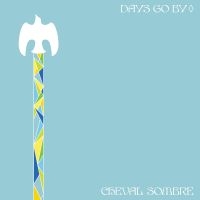 Cheval Sombre - Days Go By in the group CD / Pop-Rock at Bengans Skivbutik AB (3997908)