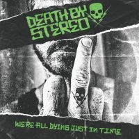 Death By Stereo - We're All Dying Just In Time (Vinyl in the group VINYL / Pop-Rock at Bengans Skivbutik AB (3999054)