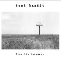 Dead Bandit - From The Basement in the group VINYL / Pop-Rock at Bengans Skivbutik AB (3999423)