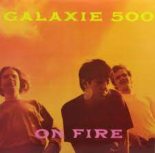 Galaxie 500 - On Fire in the group OUR PICKS /  Christmas gift tip Vinyl at Bengans Skivbutik AB (4007984)