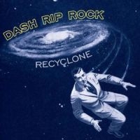 Dash Rip Rock - Re-Cyclone in the group CD / Pop-Rock at Bengans Skivbutik AB (4008206)