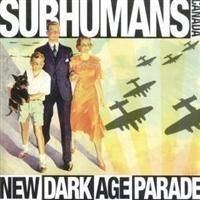 Subhumans - New Dark Age Parade in the group OUR PICKS / Christmas gift tip CD at Bengans Skivbutik AB (4008229)