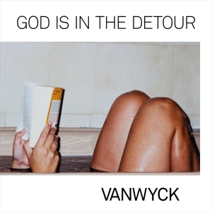 Vanwyck - God Is In The Detour in the group VINYL / Pop-Rock at Bengans Skivbutik AB (4009196)